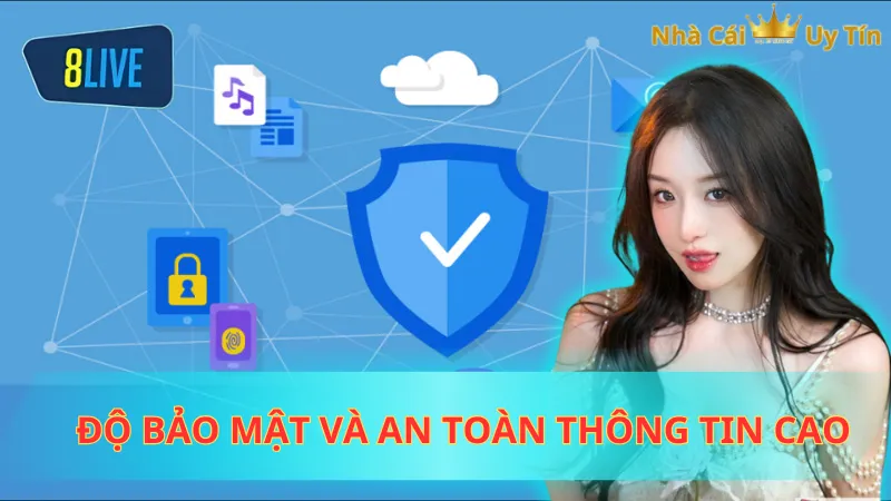 Độ bảo mật và an toàn thông tin cao