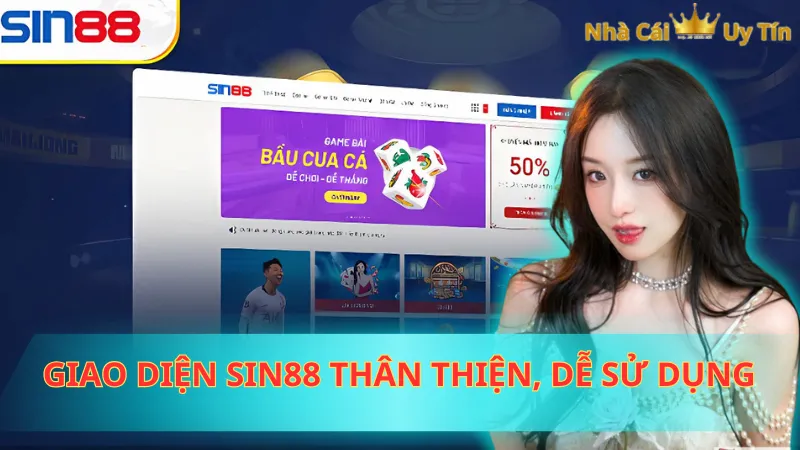 Giao diện Sin88 thân thiện, dễ sử dụng